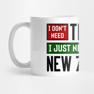 I don't need therapy, I just need to go to New Zealand Mug